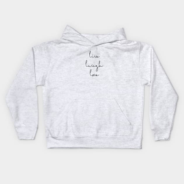 Live laugh love Kids Hoodie by LemonBox